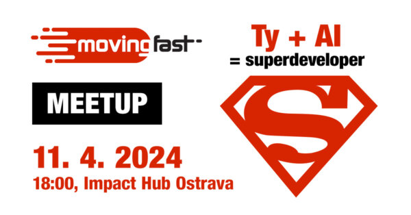 Meetup MovingFast – Ty a AI